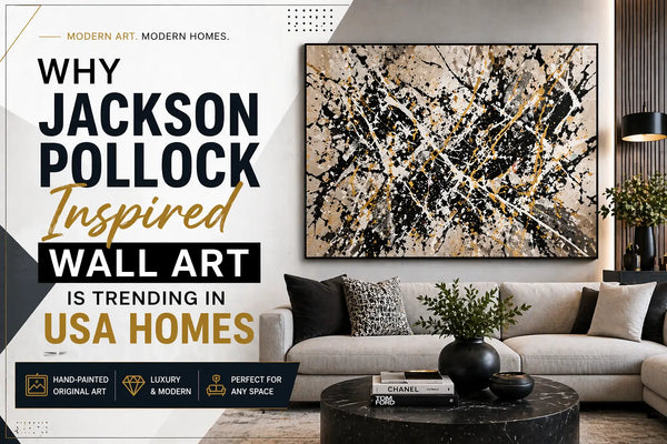 Why Jackson Pollock Inspired Wall Art Is Trending in USA Homes