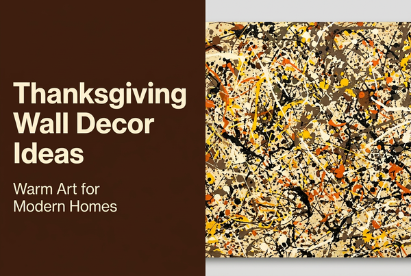 Thanksgiving Wall Decor Ideas and Warm Art for Modern Homes in cream text on a brown panel beside an abstract painting detail.